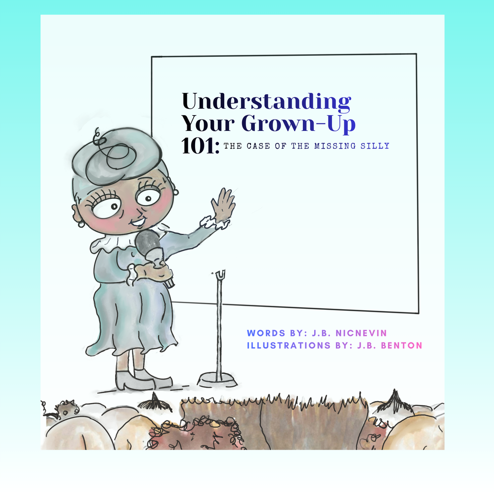 Understanding Your Grown-Up 101: